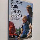 Dion Sommer : Kun isä on kotona : isänroolista, isistä ja... - pikkukuva 1
