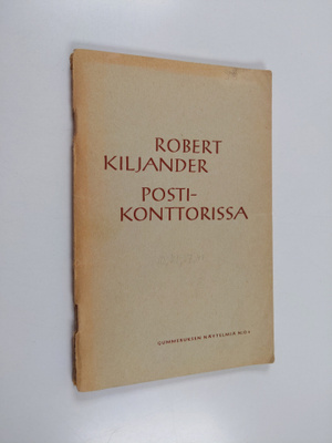 Robert Kiljander : Postikonttorissa : pikkukaupungin kuva...