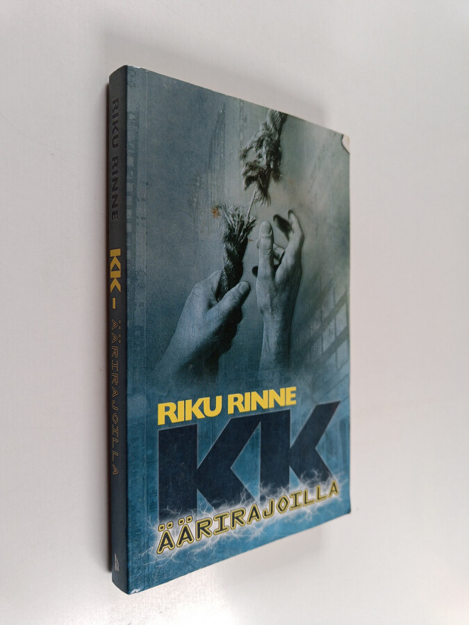 Riku Rinne : KK - äärirajoilla (signeerattu)