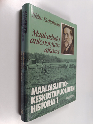 Ilkka Hakalehto : Maalaisliitto-Keskustapuolueen historia...