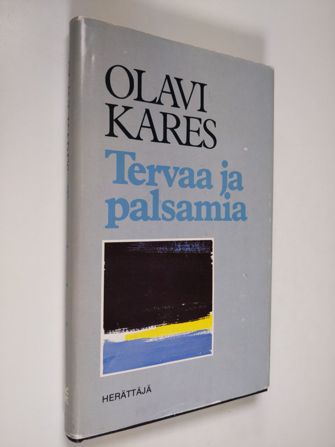 Olavi Kares : Tervaa ja palsamia : kootut ajatelmat