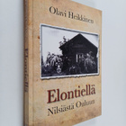 Olavi Heikkinen : Elontiellä : Nilsiästä Ouluun (signeera... - pikkukuva 1