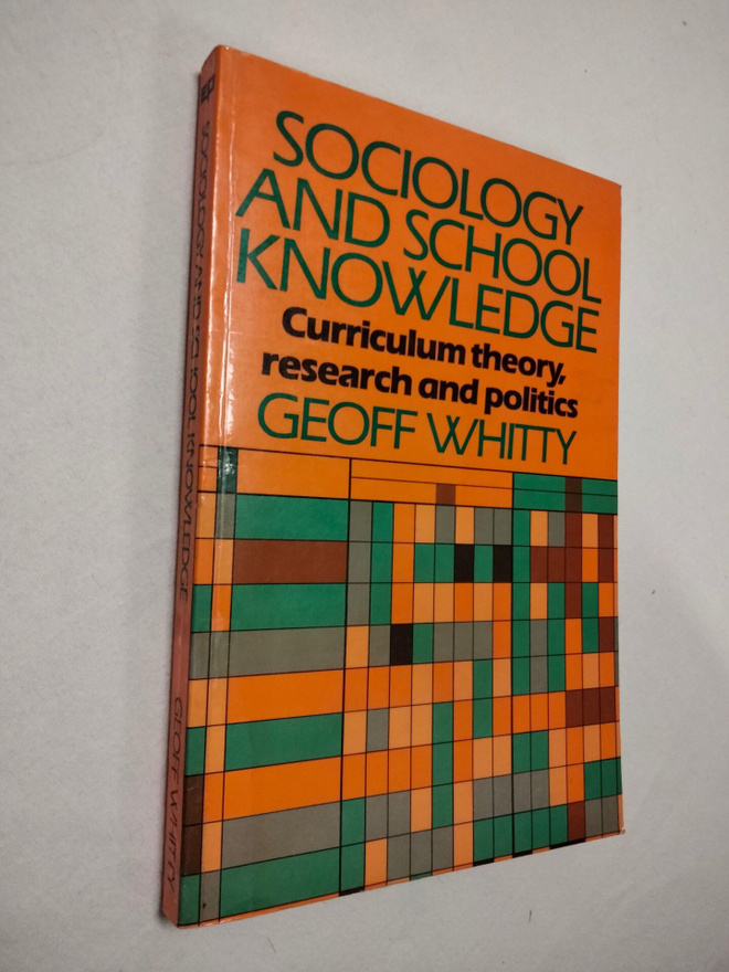 Geoff Whitty: Sociology and School Knowledge