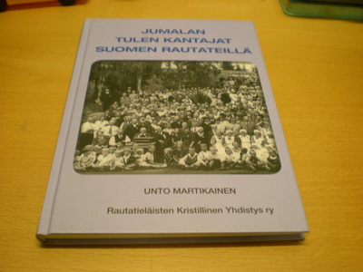 Unto Martikainen (toim.): Jumalan tulen kantajat Suomen raut