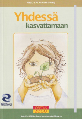 Pirjo Salminen (toim.): Yhdessä kasvattamaan