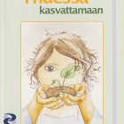 Pirjo Salminen (toim.): Yhdessä kasvattamaan - pikkukuva 1