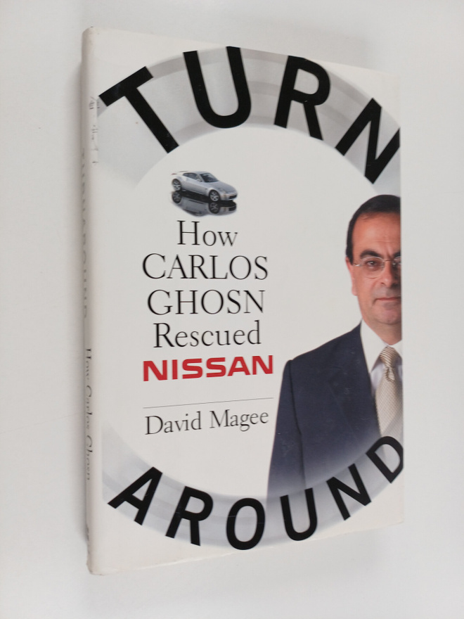 David Magee : Turnaround : how Carlos Ghosn rescued Nissan