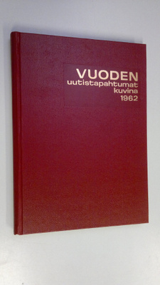 Pirkko Greis : Vuoden uutistapahtumat kuvina 1962