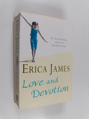 Erica James : Love and devotion