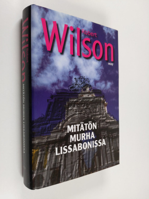 Robert Wilson : Mitätön murha Lissabonissa