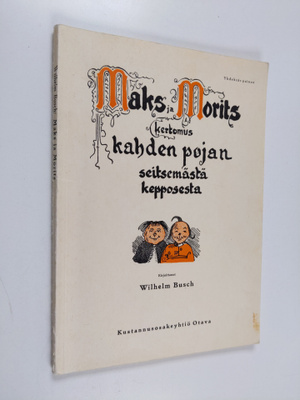 Wilhelm Busch : Maks ja Morits - kertomus kahden pojan se...