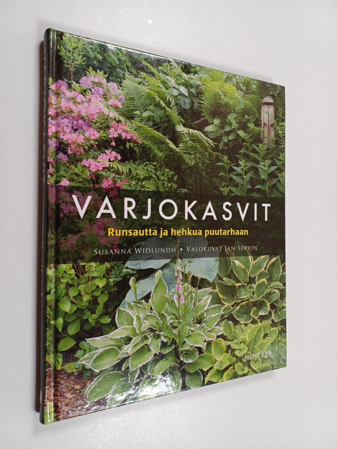 Susanna Widlundh : Varjokasvit : runsautta ja hehkua puut...