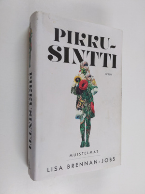 Lisa Brennan-Jobs : Pikkusintti - Muistelmat