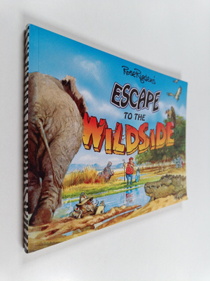 Rose Rigden : Rose Rigden's Escape to the Wildside