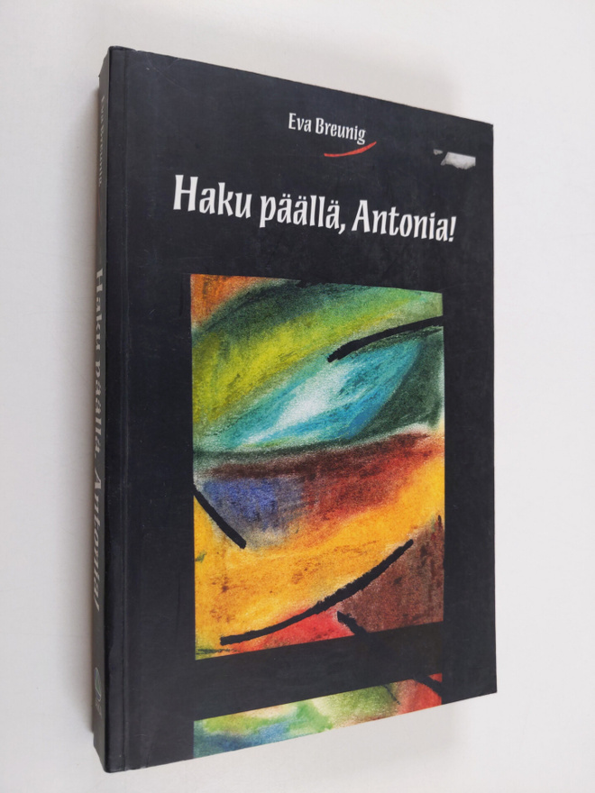 Eva Breunig : Haku päällä, Antonia!