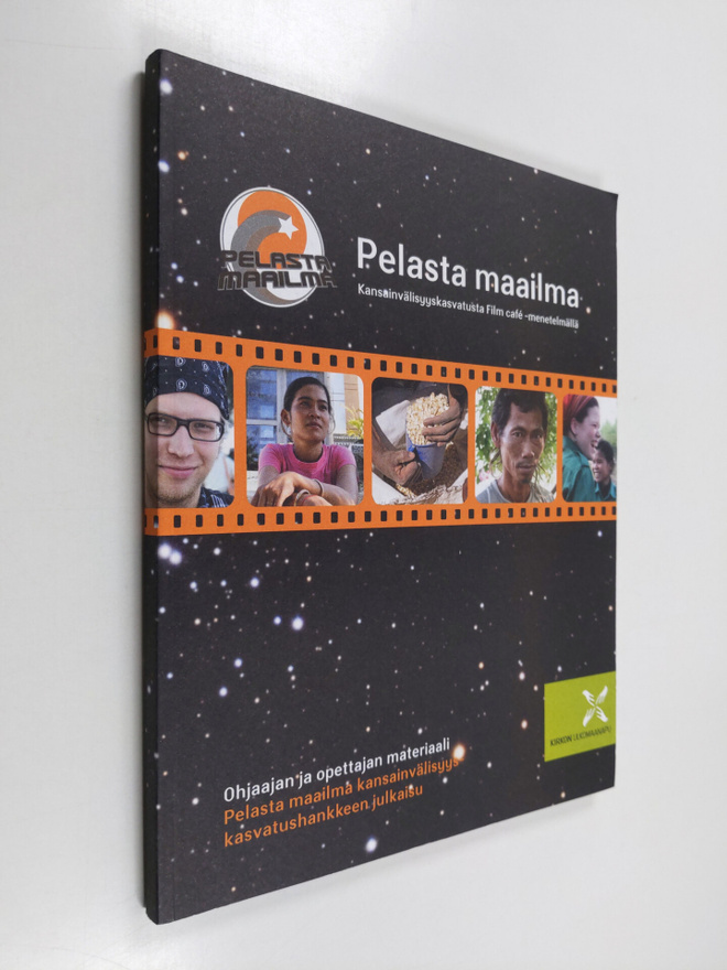 Pelasta maailma : kansainvälisyyskasvatusta Film Cafe -me...