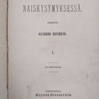 Alexandra Gripenberg ym. : Naiskysymyksessä : I ; Silmäyk... - pikkukuva 3