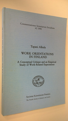 Tapani Alkula : Work orientations in Finland : a conceptu...