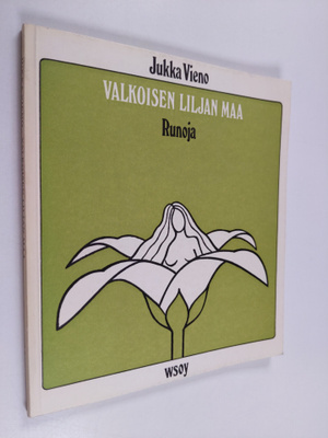 Jukka Vieno : Valkoisen liljan maa : runoja