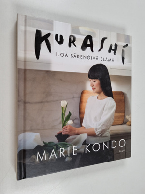 Marie Kondo : Kurashi iloa säkenöivä elämä