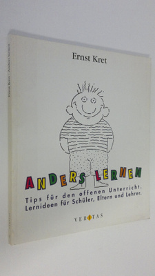 Ernst Kret : Anders lernen : Tips fur den offenen Unterri...