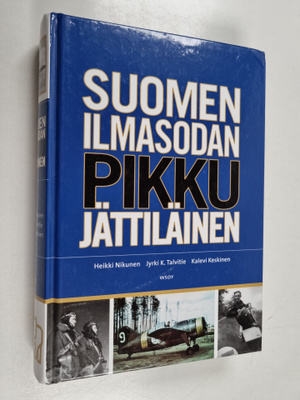 Heikki ym. (toim.) Nikunen : Suomen ilmasodan pikkujättil...