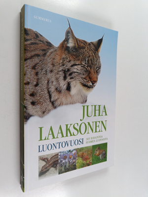 Juha Laaksonen : Luontovuosi : 365 havaintoa Suomen luonn...