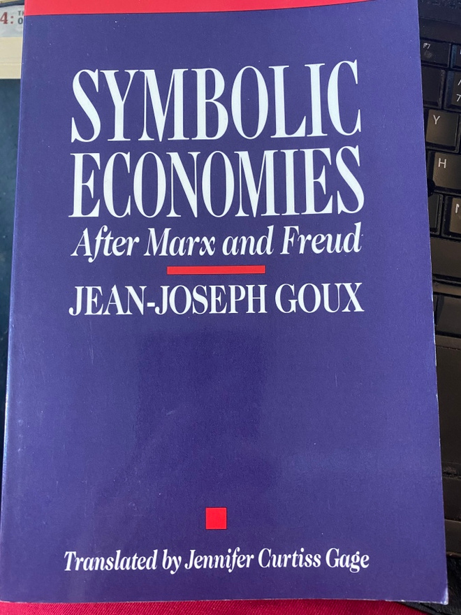 Jean-Joseph Goux: Symbolic Economies