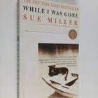 Sue Miller : While I was gone - pikkukuva 1