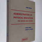 Esther French ym. : Administration of physical education ... - pikkukuva 1