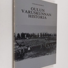 Stig Roudasmaa : Oulun varuskunnan historia - pikkukuva 1