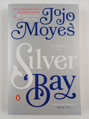 Jojo Moyes : Silver Bay - A Novel