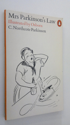 C. Northcote Parkinson : Mrs Parkinson's Law