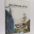 Markku Löytönen ym. : Koillisväylän löytäjä : tutkimusmat... - pikkukuva 1