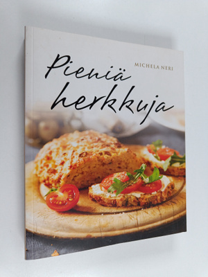 Marina Neri : Pieniä herkkuja : herkullisia reseptejä