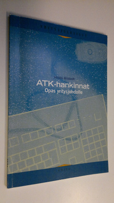 Heikki Ahlstedt : ATK-hankinnat : opas yritysjohdolle