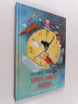 Hannu Mäkelä : Yhtenä aamuna heräsin