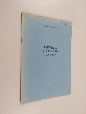 Aimo Palomäki : Metanoia eli uusi tapa ajatella
