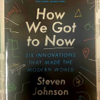 Steven Johnson - How We Got to Now (softcover) - pikkukuva 1