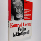 Konrad Lorenz : Peilin kääntöpuoli : tutkielma inhimillis... - pikkukuva 1