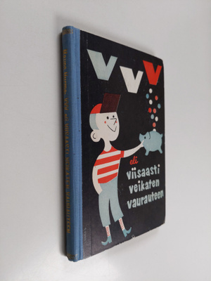 Mauno Hurme : VVV eli Viisaasti Veikaten Vaurauteen : tal...