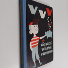 Mauno Hurme : VVV eli Viisaasti Veikaten Vaurauteen : tal... - pikkukuva 1