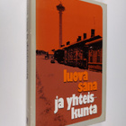 Luova sana ja yhteiskunta : esseitä ja puheenvuoroja - pikkukuva 1