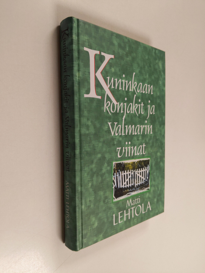 Matti Lehtola : Kuninkaan konjakit ja Valmarin viinat ynn...