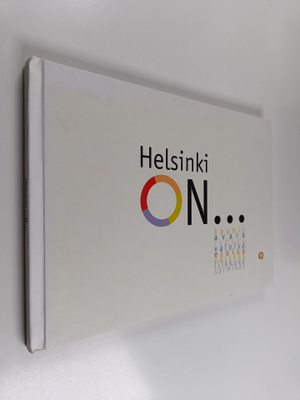 Helsinki on ... kaunis, avara, rohkea, valoisa, eloisa, v...