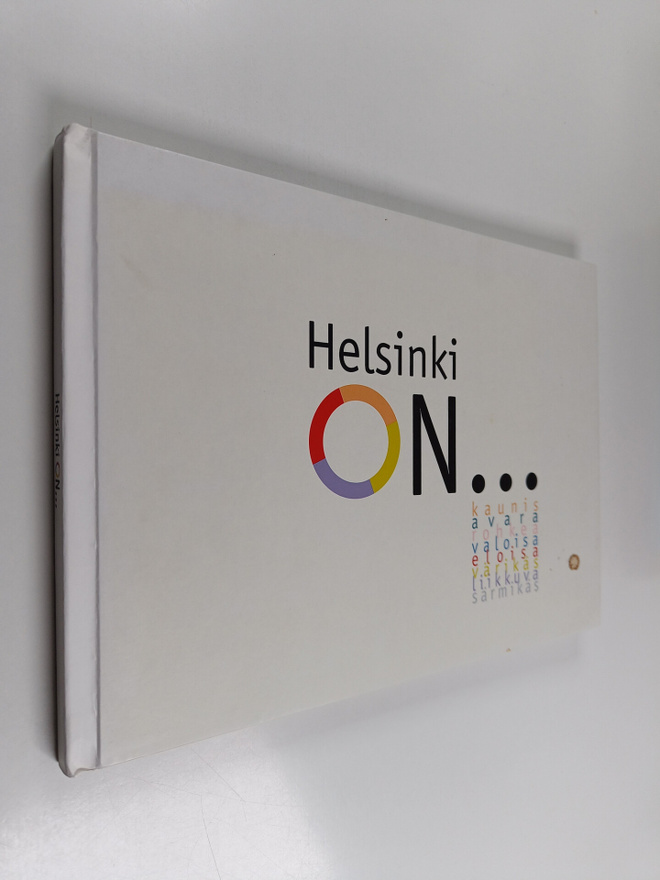 Helsinki on ... kaunis, avara, rohkea, valoisa, eloisa, v...