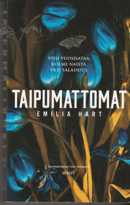 Emilia Hart, Taipumattomat