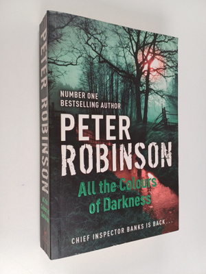 Peter Robinson : All the Colours of Darkness