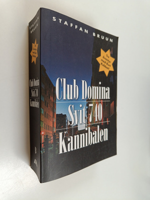 Staffan Bruun : Club Domina - Svit 740 - Kannibalen (Jätt...