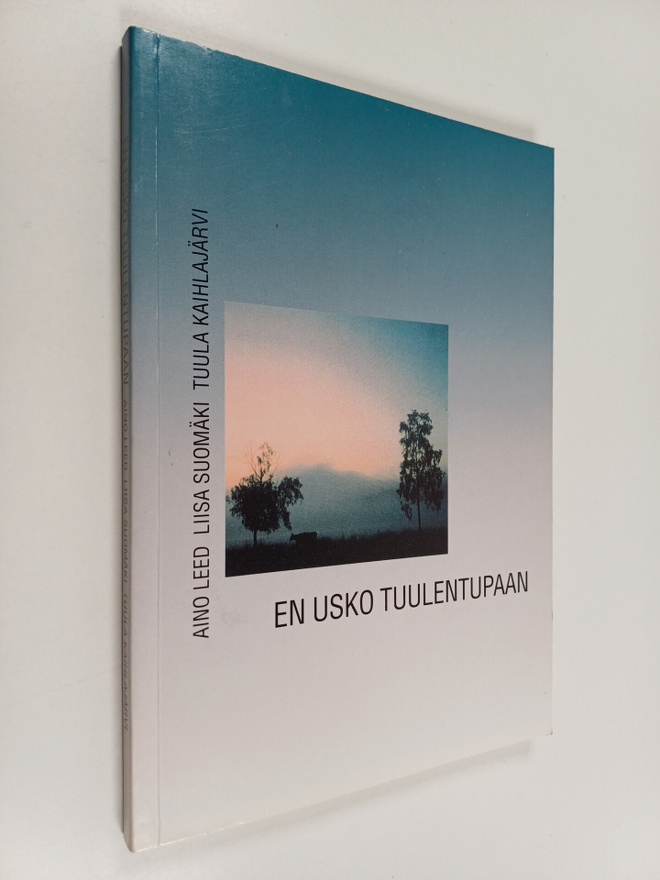Tuula Kaihlajärvi ym. : En usko tuulentupaan